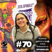 Super Literário Podcast #70 – Super Literário com Roberta Spindler