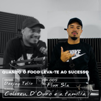 Quando o foco leva-te ao sucesso, com Deejay Telio