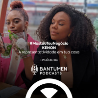 #MostraoTeuNegócio: KENON A representatividade em tua casa