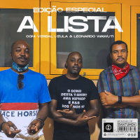 A Lista [Edição Especial ] | Keita Mayanda: Verbal Uzula amp Leonardo Wawuti