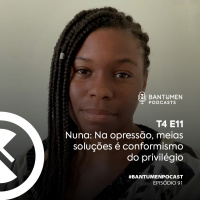Nuna: Na opressão, meias soluções é conformismo do privilégio