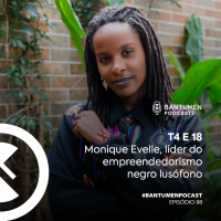 Monique Evelle, líder do empreendedorismo negro lusófono que potencia a comunidade
