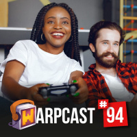 WarpCast 94 - O que faz um jogo ser bom?