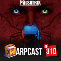 WarpCast 310 - Pulsatrix Studios