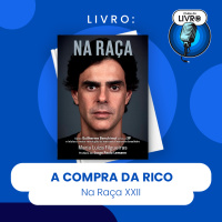 NA RAÇA #XXII - A COMPRA DA RICO (CLUBE DO LIVRO)