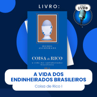 COISA DE RICO #I - A VIDA DOS ENDINHEIRADOS BRASILEIROS (CLUBE DO LIVRO)