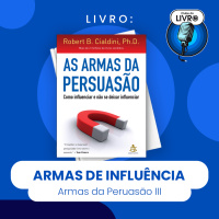 AS ARMAS DA PERSUASÃO #III - ARMAS DE INFLUÊNCIA (CLUBE DO LIVRO)
