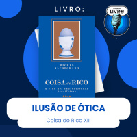 COISA DE RICO #XIII - ILUSÃO DE ÓTICA (CLUBE DO LIVRO)