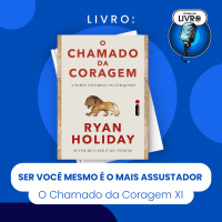 O CHAMADO DA CORAGEM #XI - SER VOCÊ MESMO É O MAIS ASSUSTADOR (CLUBE DO LIVRO)