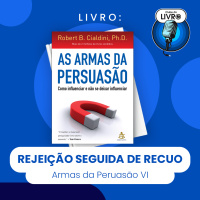 AS ARMAS DA PERSUASÃO #VI - REJEIÇÃO SEGUIDA DE RECUO (CLUBE DO LIVRO)