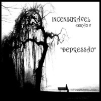 [PODCAST]:INCENSURÁVEL-EDIÇÃO V-DEPRESSÃO