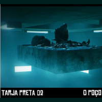 Tarja Preta 02 – O Poço: farinha pouca, meu pirão primeiro