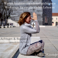 #93 Warum Intuition eines deiner wichtigsten Werkzeuge für ein glückliches Leben ist