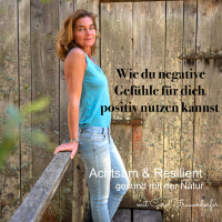 #103 Wie du negative Gefühle für dich positiv nutzen kannst