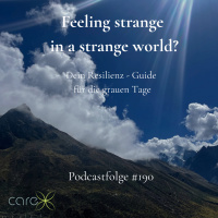 #190 Feeling strange in a strange world? Dein Resilienz-Guide für die graue Tage