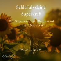 #191 Schlaf als deine Superkraft – Dein Wegweiser zu mehr Rhythmus und zellulärer Regeneration