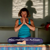 #77 Mini - Meditation: Auflösen