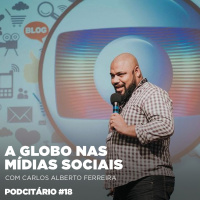 A presença da Globo nas mídias sociais