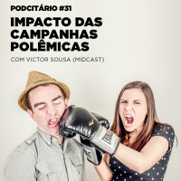 O impacto das campanhas mais polêmicas