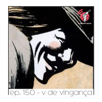 V de Vingança - Quarta Parede #150