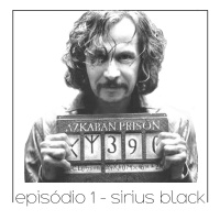 Sirius Black - Quarta Parede #1
