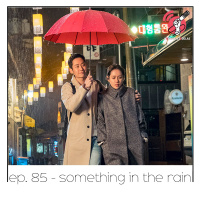 Something in the Rain - Quarta Parede #85