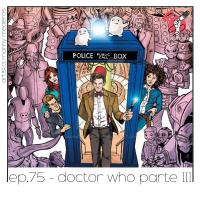 Doctor Who Parte III - Quarta Parede #75