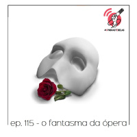 O Fantasma da Ópera - Quarta Parede #115