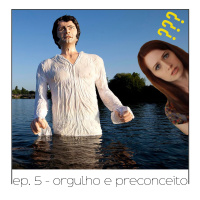 Orgulho e Preconceito - Quarta Parede #5