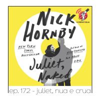 Juliet Nua e Crua - Quarta Parede #172