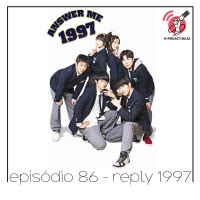 Reply 1997 - Quarta Parede #86