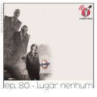 Lugar Nenhum - Quarta Parede #80