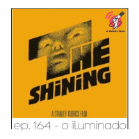 O Iluminado - Quarta Parede #164