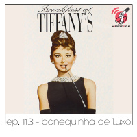 Bonequinha de Luxo - Quarta Parede #113