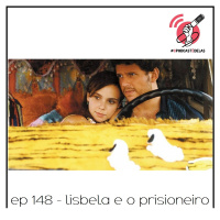 Lisbela e o Prisioneiro - Quarta Parede #148