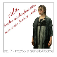 Razão e Sensibilidade - Quarta Parede #7
