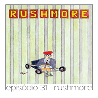 Rushmore - Quarta Parede #31