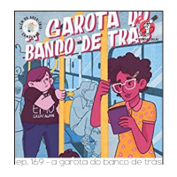 A Garota do Banco de Trás - Quarta Parede #169 || #AlémdoArcoÍris