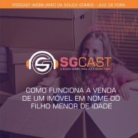 SGCast - Venda de imóvel em nome do filho menor de idade