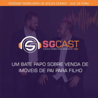 SGCast - Como vender um imóvel de pai para filho?