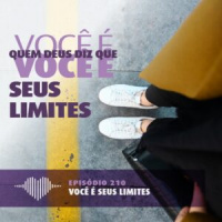 Fator 7 – Você é Seus Limites #210