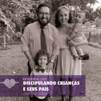 Discipulando Crianças e Seus Pais – Tati Viana #207