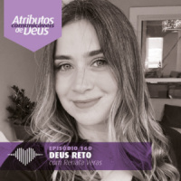 Deus Reto – Renata Veras #160