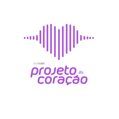 Podcast Projeto Do Coração