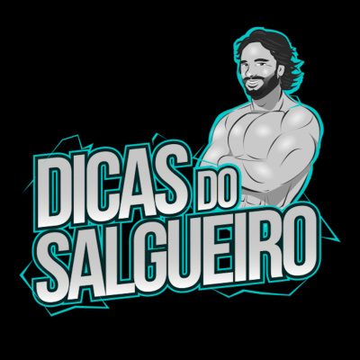 Dicas Do Salgueiro Podcast