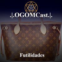 OGOMCast #8 – Futilidades