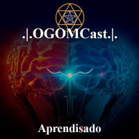 OGOMCast #02 – Aprendizado