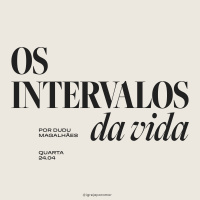 Os Intervalos da Vida | Igreja Por Amor | Eduardo Magalhães | 24 de Abril de 2024