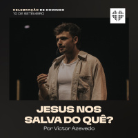 Jesus Nos Salva do Quê? | Igreja Por Amor | Victor Azevedo | 10 de Setembro de 2023