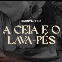 PÁSCOA | A ceia e o lava-pés | Filipe Guimarães